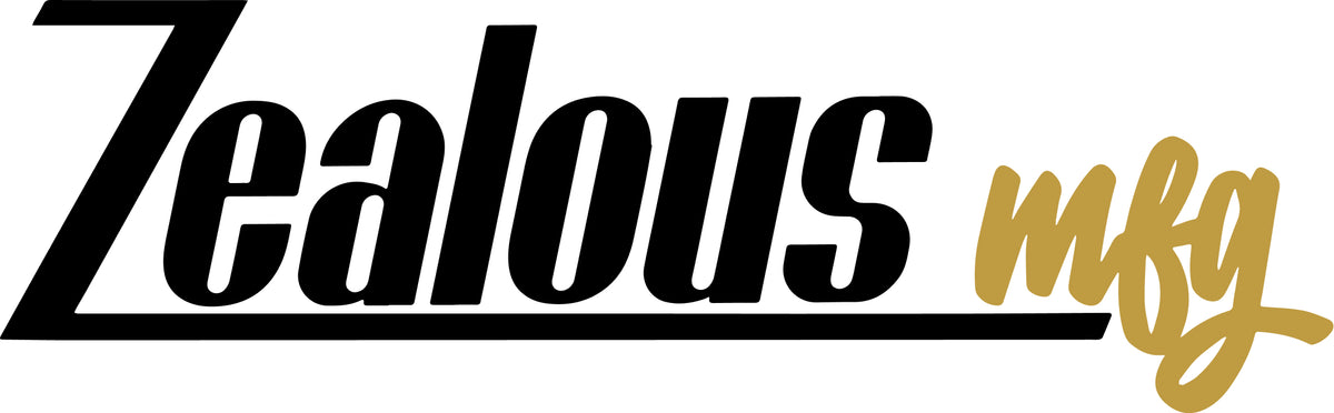 Zalious Zealous Products – Zealous Manufacturing